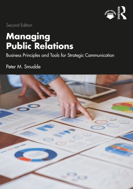 Peter M. Smudde - Managing Public Relations, E-bok