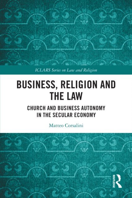 Matteo Corsalini - Business, Religion and the Law, E-bok