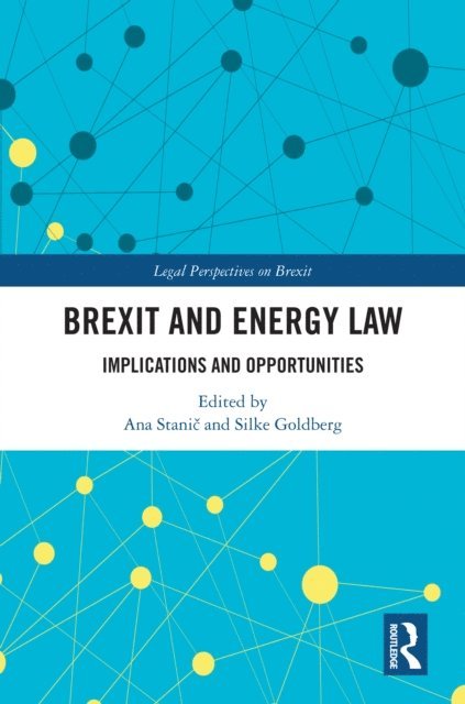 Silke Goldberg, Ana Stanic - Brexit and Energy Law, E-bok