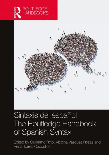 Rena Torres Cacoullos, Victoria Vazquez Rozas, Guillermo Rojo - Sintaxis del español / The Routledge Handbook of Spanish Syntax, E-bok