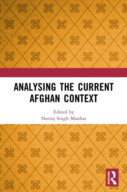 Neeraj Singh Manhas - Analysing the Current Afghan Context, E-bok