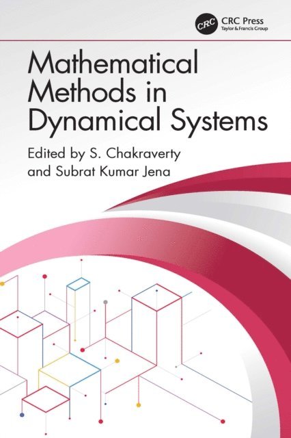 Subrat Kumar Jena, S. Chakraverty - Mathematical Methods in Dynamical Systems, E-bok