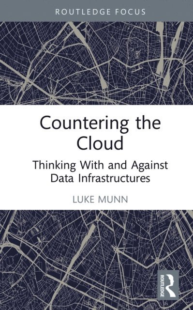 Luke Munn - Countering the Cloud, E-bok