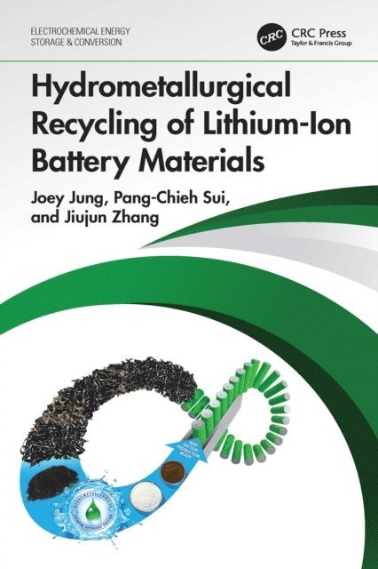 Jiujun Zhang, Pang-Chieh Sui, Joey Jung - Hydrometallurgical Recycling of Lithium-Ion Battery Materials, E-bok