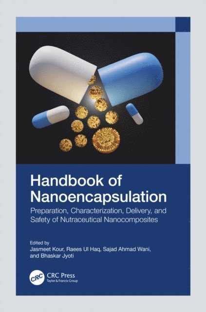 Bhaskar Jyoti, Sajad Ahmad Wani, Raees Ul Haq, Jasmeet Kour - Handbook of Nanoencapsulation, E-bok