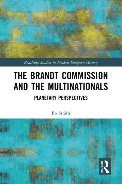 Bo Strath - Brandt Commission and the Multinationals, E-bok