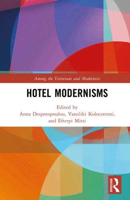 Efterpi Mitsi, Vassiliki Kolocotroni, Anna Despotopoulou - Hotel Modernisms, E-bok