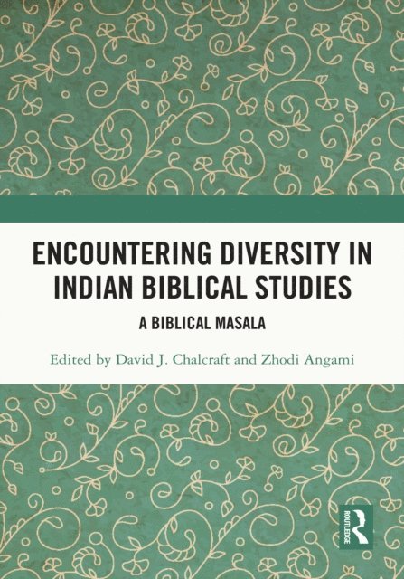 Zhodi Angami, David J. Chalcraft - Encountering Diversity in Indian Biblical Studies, E-bok