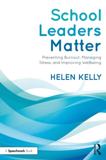 Helen Kelly - School Leaders Matter, E-bok