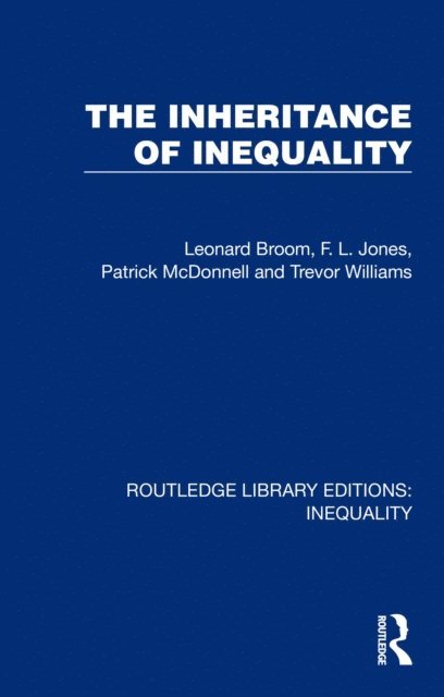 Trevor Williams, Patrick McDonnell, F. L. Jones, Leonard Broom - Inheritance of Inequality, E-bok