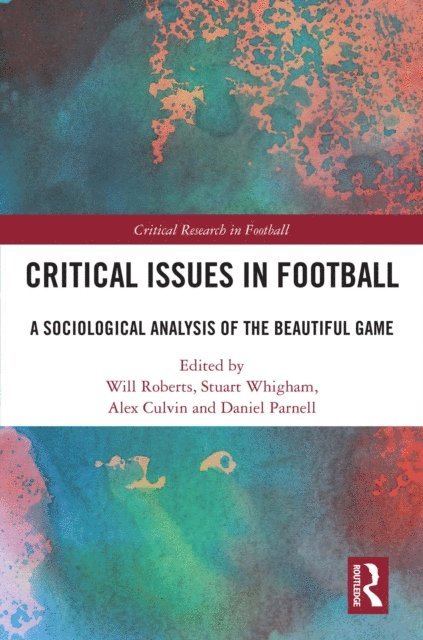 Daniel Parnell, Alex Culvin, Stuart Whigham, Will Roberts - Critical Issues in Football, E-bok