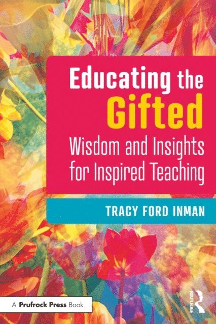 Tracy Ford Inman - Educating the Gifted, E-bok