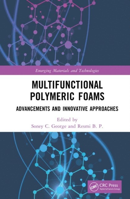 Resmi B. P., Soney C. George - Multifunctional Polymeric Foams, E-bok