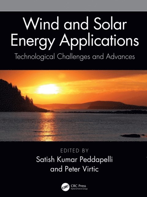 Peter Virtic, Satish Kumar Peddapelli - Wind and Solar Energy Applications, E-bok