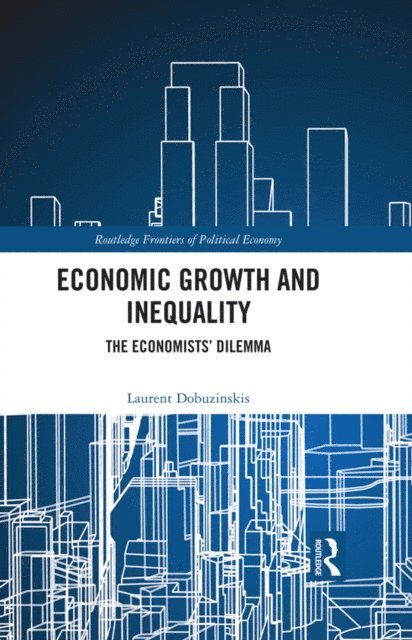 Laurent Dobuzinskis - Economic Growth and Inequality, E-bok