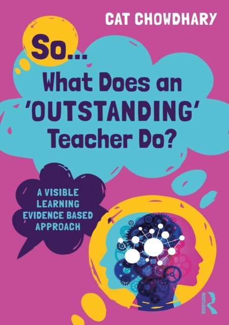 Cat Chowdhary - So... What Does an Outstanding Teacher Do?, E-bok