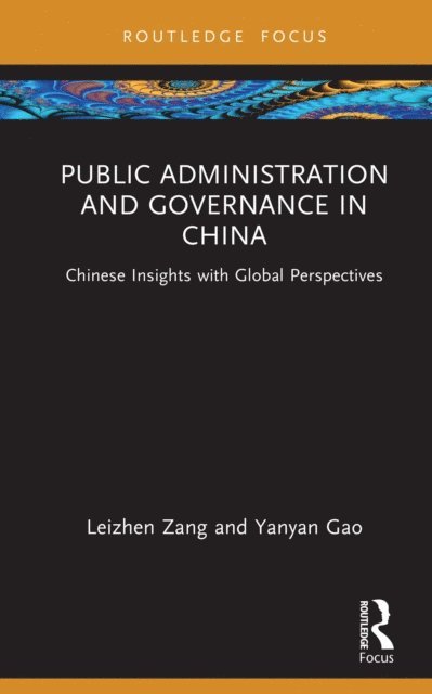 Yanyan Gao, Leizhen Zang - Public Administration and Governance in China, E-bok