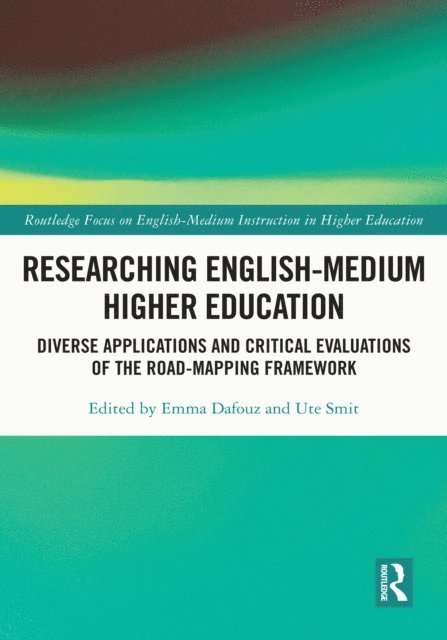 Ute Smit, Emma Dafouz - Researching English-Medium Higher Education, E-bok