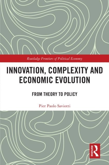 Pier Paolo Saviotti - Innovation, Complexity and Economic Evolution, E-bok