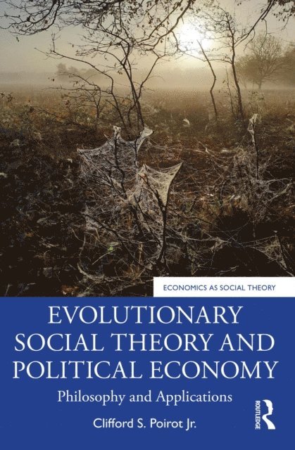 Clifford S. Poirot Jr. - Evolutionary Social Theory and Political Economy, E-bok