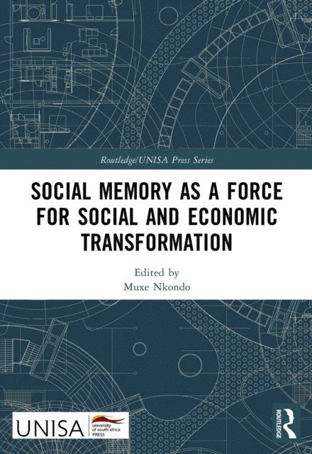 Muxe Nkondo - Social Memory as a Force for Social and Economic Transformation, E-bok