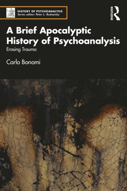 Carlo Bonomi - Brief Apocalyptic History of Psychoanalysis, E-bok