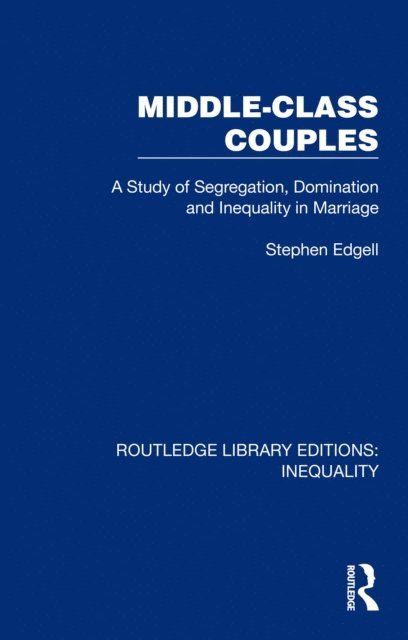 Stephen Edgell - Middle-Class Couples, E-bok