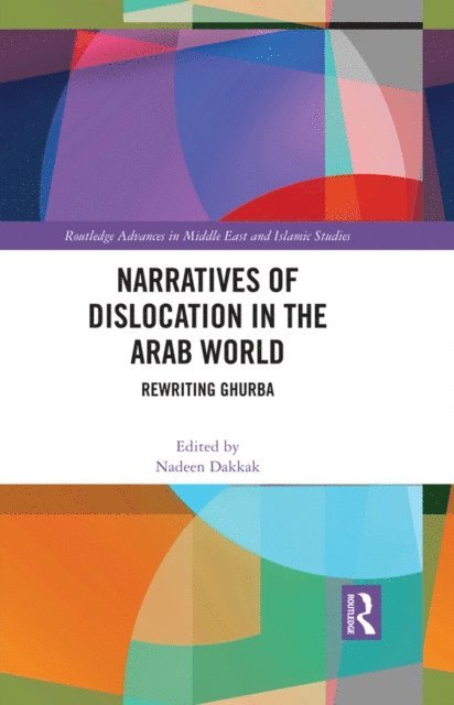 Nadeen Dakkak - Narratives of Dislocation in the Arab World, E-bok