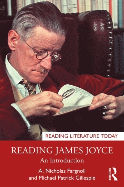Michael Patrick Gillespie, A. Nicholas Fargnoli - Reading James Joyce, E-bok