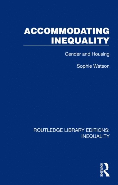 Sophie Watson - Accommodating Inequality, E-bok