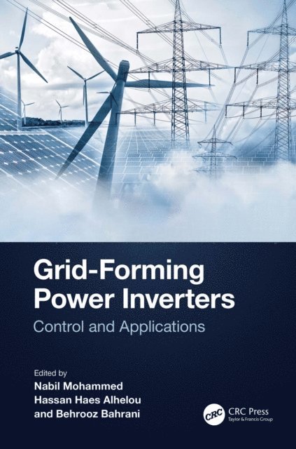 Behrooz Bahrani, Hassan Haes Alhelou, Nabil Mohammed - Grid-Forming Power Inverters, E-bok