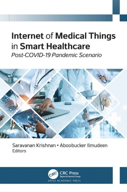 Aboobucker Ilmudeen, Saravanan Krishnan - Internet of Medical Things in Smart Healthcare, E-bok
