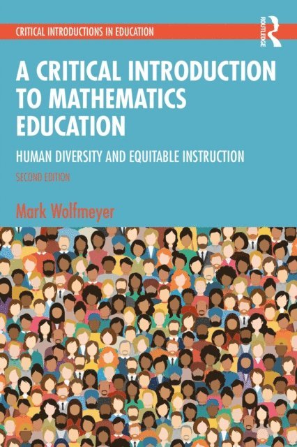 Mark Wolfmeyer - Critical Introduction to Mathematics Education, E-bok