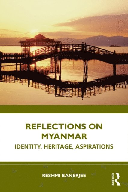 Reshmi Banerjee - Reflections on Myanmar, E-bok