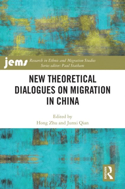 Junxi Qian, Hong Zhu - New Theoretical Dialogues on Migration in China, E-bok