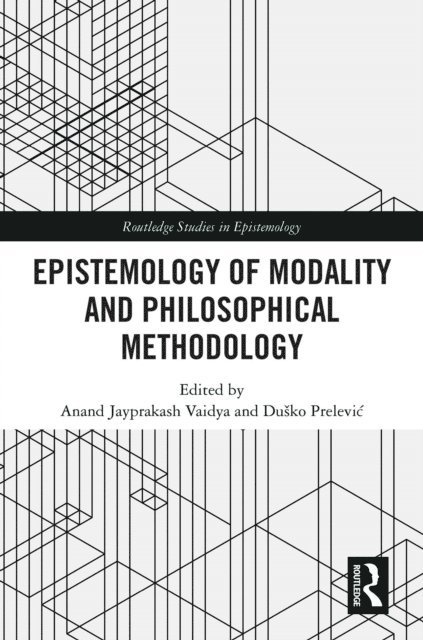 Dusko Prelevic, Anand Vaidya - Epistemology of Modality and Philosophical Methodology, E-bok