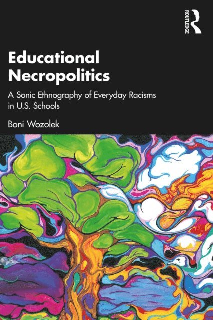 Boni Wozolek - Educational Necropolitics, E-bok