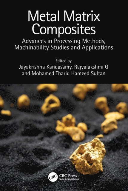 Mohamed Thariq Hameed Sultan, Rajyalakshmi G, Jayakrishna Kandasamy - Metal Matrix Composites, E-bok