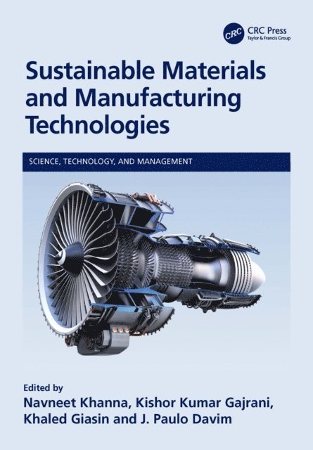 J. Paulo Davim, Khaled Giasin, Kishor Kumar Gajrani, Navneet Khanna - Sustainable Materials and Manufacturing Technologies, E-bok