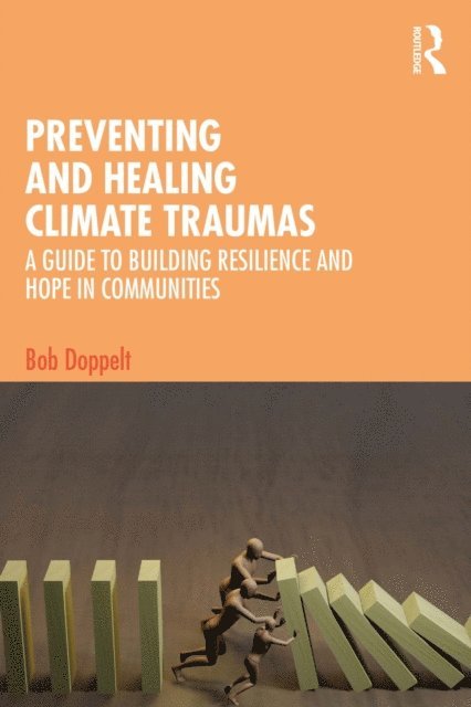 Bob Doppelt - Preventing and Healing Climate Traumas, E-bok. Tillgänglighet: Lägg i varukorg