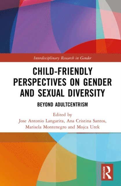Mojca Urek, Marisela Montenegro, Ana Cristina Santos, Jose Antonio Langarita - Child-Friendly Perspectives on Gender and Sexual Diversity, E-bok
