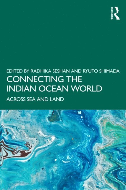 Ryuto Shimada, Radhika Seshan - Connecting the Indian Ocean World, E-bok