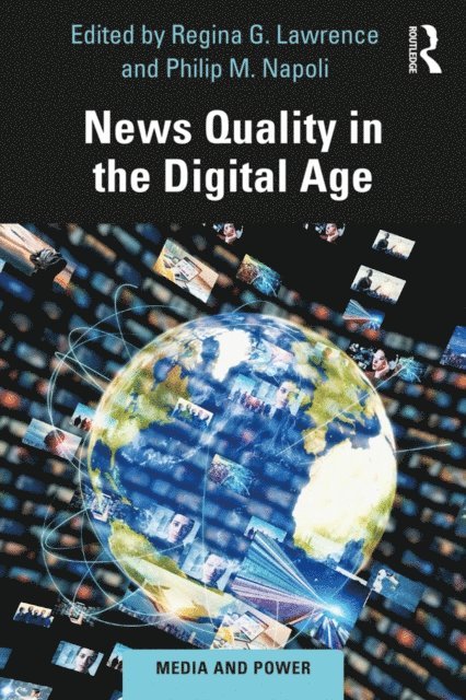 Philip M Napoli, Regina G Lawrence - News Quality in the Digital Age, E-bok