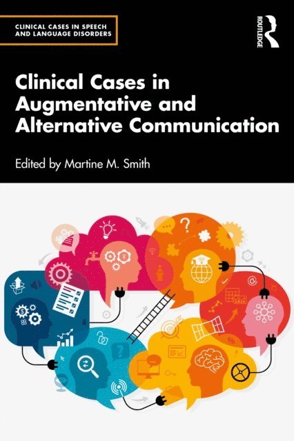 Martine M. Smith - Clinical Cases in Augmentative and Alternative Communication, E-bok