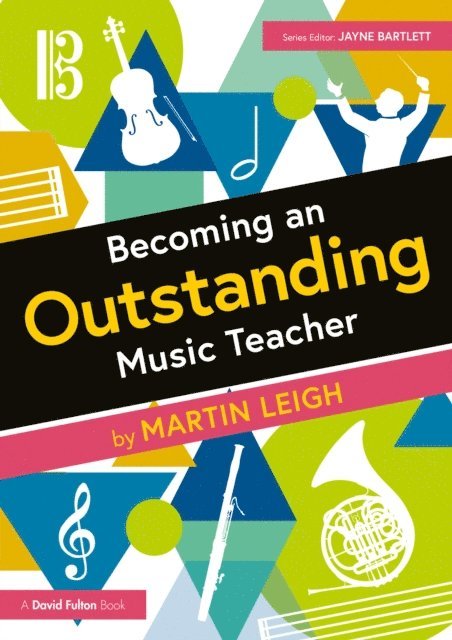 Martin Leigh - Becoming an Outstanding Music Teacher, E-bok