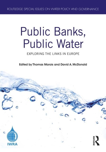 David A. McDonald, Thomas Marois - Public Banks, Public Water, E-bok
