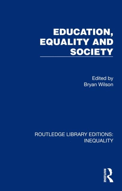 Bryan Wilson - Education, Equality and Society, E-bok