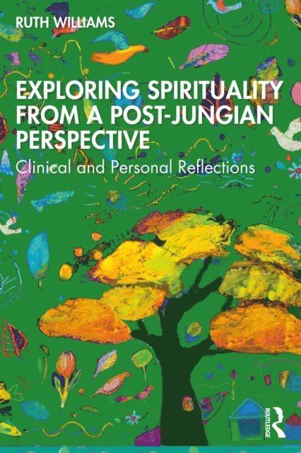 Ruth Williams - Exploring Spirituality from a Post-Jungian Perspective, E-bok