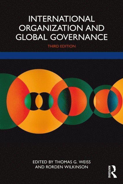 Rorden Wilkinson, Thomas G. Weiss - International Organization and Global Governance, E-bok