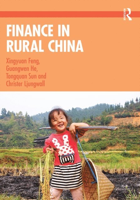 Christer Ljungwall, Tongquan Sun, Guangwen He, Xingyuan Feng - Finance in Rural China, E-bok